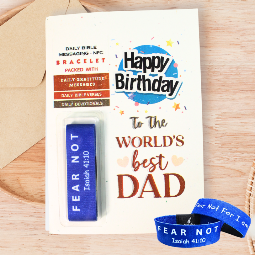 WORLD BEST DAD-  HAPPY FATHERS DAY -  FEAR NOT BRACELET